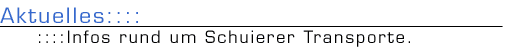 Aktuelles  Infos rund um Schuierer Transporte